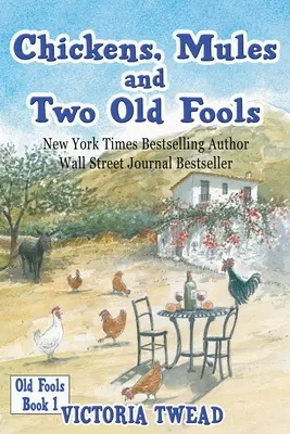 Pollos, mulas y dos viejos locos - Chickens, Mules and Two Old Fools