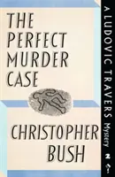 El asesinato perfecto: Un misterio de Ludovic Travers - The Perfect Murder Case: A Ludovic Travers Mystery