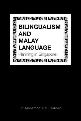 Bilingüismo y planificación lingüística del malayo en Singapur - Bilingualism and Malay Language Planning in Singapore