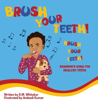 Cepíllate los dientes, cepíllate los dientes: La canción de Brandon para unos dientes sanos - Brush Your Teeth, Brush Your Teeth: Brandon's Song for Healthy Teeth