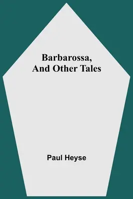 Barbarroja y otros cuentos - Barbarossa, And Other Tales