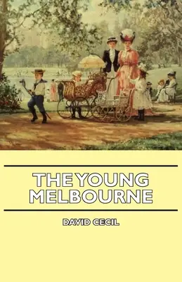 El joven Melbourne - The Young Melbourne