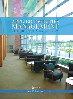 Gestión de instalaciones aplicada a la hostelería - Applied Facilities Management for the Hospitality Industry