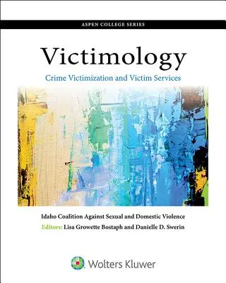 Victimología: Victimización del delito y servicios a las víctimas - Victimology: Crime Victimization and Victim Services