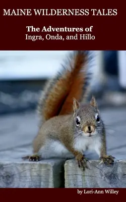 Relatos de los espacios naturales de Maine - Maine Wilderness Tales