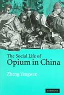 La vida social del opio en China - The Social Life of Opium in China