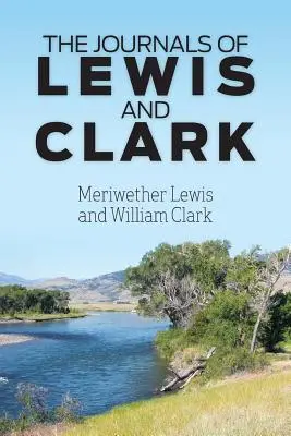 Los diarios de Lewis y Clark - The Journals of Lewis and Clark