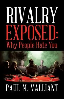 La rivalidad al descubierto: Por qué la gente te odia - Rivalry Exposed: Why People Hate You