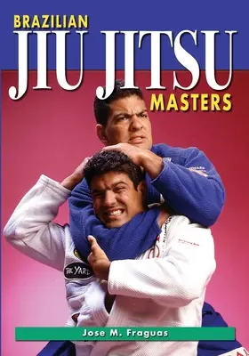 Maestros de Jiu Jitsu Brasileño - Brazilian Jiu Jitsu Masters