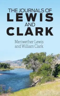 Los diarios de Lewis y Clark - The Journals of Lewis and Clark