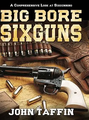 Pistolas de seis cañones Big Bore - Big Bore Sixguns