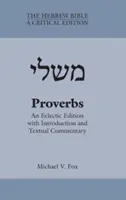 Proverbios: Una edición ecléctica con introducción y comentario textual - Proverbs: An Eclectic Edition with Introduction and Textual Commentary