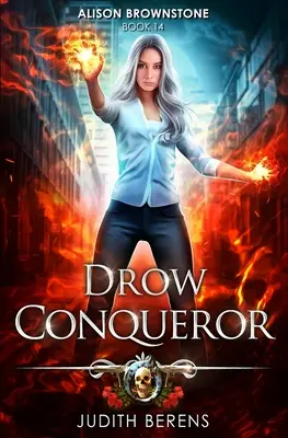 Drow Conqueror: Una aventura de acción y fantasía urbana - Drow Conqueror: An Urban Fantasy Action Adventure