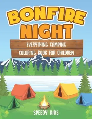 Noche de hogueras: Libro de actividades para colorear para niños - Bonfire Night: Everything Camping Coloring Book for Children