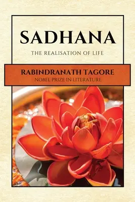 Sadhana: La Realización de la Vida - Sadhana: The Realisation of Life