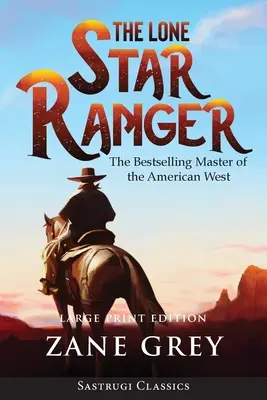 The Lone Star Ranger (Anotado) LARGE PRINT - The Lone Star Ranger (Annotated) LARGE PRINT