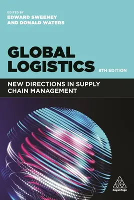 Logística global: Nuevas orientaciones en la gestión de la cadena de suministro - Global Logistics: New Directions in Supply Chain Management