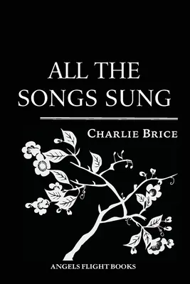 Todas las canciones cantadas - All the Songs Sung