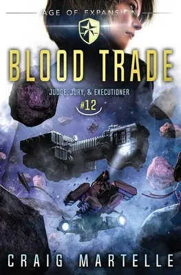 Comercio de sangre: Un thriller legal de aventuras de ópera espacial - Blood Trade: A Space Opera Adventure Legal Thriller