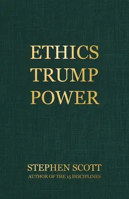 La ética triunfa sobre el poder - Ethics Trump Power