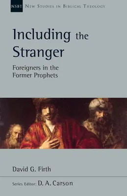 La inclusión del extranjero: Los extranjeros en los antiguos profetas - Including the Stranger: Foreigners in the Former Prophets