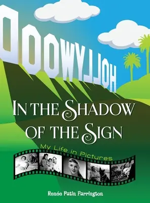 A la sombra de la señal - Mi vida en imágenes (tapa dura) - In the Shadow of the Sign - My Life in Pictures (hardback)