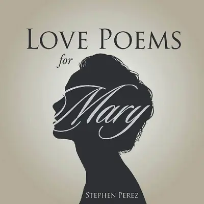 Poemas de Amor para María - Love Poems for Mary