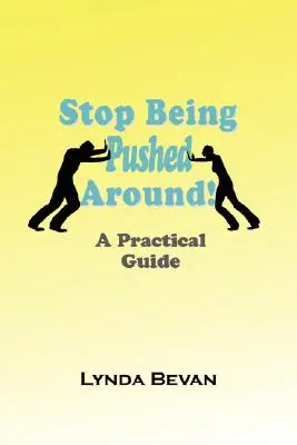 ¡Deja de ser mangoneado! Guía práctica - Stop Being Pushed Around!: A Practical Guide