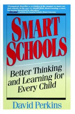 Escuelas inteligentes: De entrenar memorias a educar mentes - Smart Schools: From Training Memories to Educating Minds