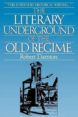 La clandestinidad literaria del Antiguo Régimen - The Literary Underground of the Old Regime