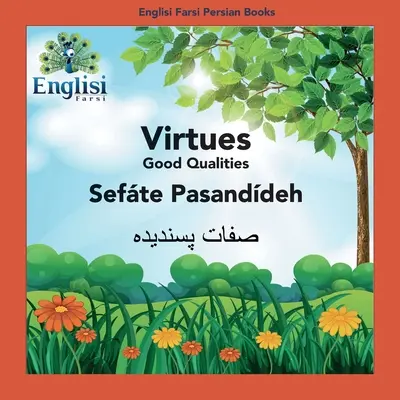 Englisi Farsi Libros Persa Virtudes Sefte Pasanddeh: Virtudes Sefte Pasanddeh - Englisi Farsi Persian Books Virtues Sefte Pasanddeh: Virtues Sefte Pasanddeh