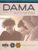 Guía DAMA del Cuerpo de Conocimientos de Gestión de Datos (DAMA-DMBOK) - The DAMA Guide to the Data Management Body of Knowledge (DAMA-DMBOK)