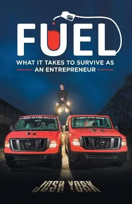 Fuel: Lo que hace falta para sobrevivir como empresario - Fuel: What It Takes to Survive as an Entrepreneur
