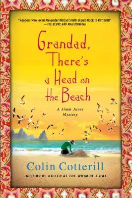 Abuelo, hay una cabeza en la playa: Un misterio de Jimm Juree - Grandad, There's a Head on the Beach: A Jimm Juree Mystery