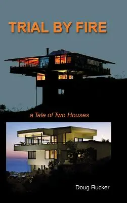 Trail By Fire: Historia de dos casas - Trail By Fire: a Tale of Two Houses