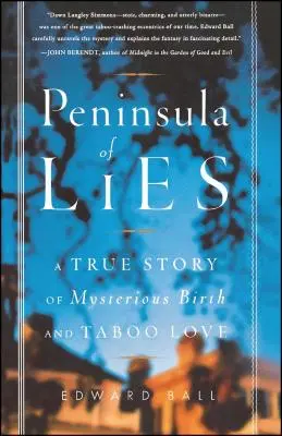 Península de Mentiras: Una historia real de nacimiento misterioso y amor tabú - Peninsula of Lies: A True Story of Mysterious Birth and Taboo Love
