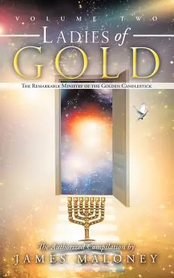 Damas de oro, volumen 2: El extraordinario ministerio del candelabro de oro - Ladies of Gold, Volume 2: The Remarkable Ministry of the Golden Candlestick