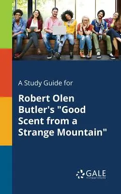 Guía de estudio de El buen olor de una montaña extraña, de Robert Olen Butler