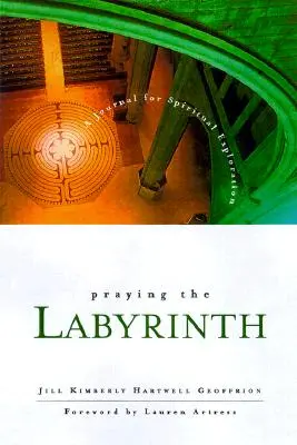 Rezando el laberinto:: Un diario para la exploración espiritual - Praying the Labyrinth:: A Journal for Spiritual Exploration