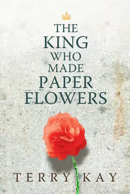 El rey que hacía flores de papel - The King Who Made Paper Flowers