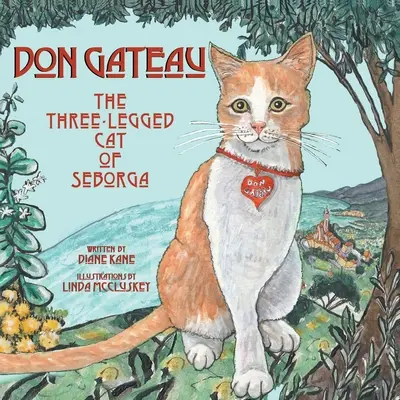 Don Gateau El Gato de Tres Patas de Seborga - Don Gateau: The Three-Legged Cat of Seborga