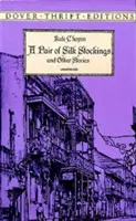 Un par de medias de seda y otros relatos cortos - A Pair of Silk Stockings and Other Short Stories