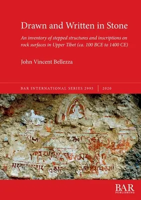 Dibujado y escrito en piedra: Inventario de estructuras escalonadas e inscripciones en superficies rocosas del Alto Tíbet - Drawn and Written in Stone: An inventory of stepped structures and inscriptions on rock surfaces in Upper Tibet