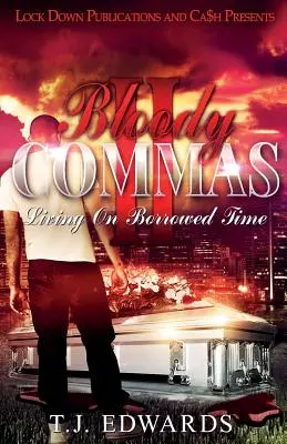 Bloody Commas 2: Vivir de prestado - Bloody Commas 2: Living on Borrowed Time