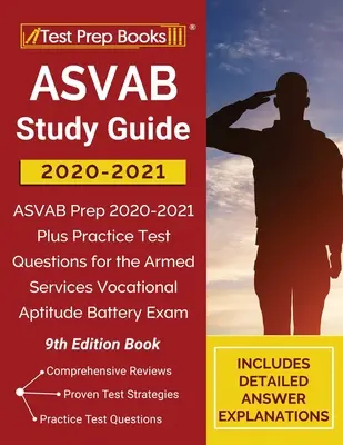 ASVAB Guía de Estudio 2020-2021: ASVAB Prep 2020-2021 Plus Practice Test Questions for the Armed Services Vocational Aptitude Battery Exam [9ª Edición - ASVAB Study Guide 2020-2021: ASVAB Prep 2020-2021 Plus Practice Test Questions for the Armed Services Vocational Aptitude Battery Exam [9th Edition