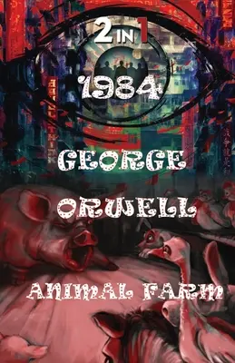 1984 y Rebelión en la granja - 1984 And Animal Farm