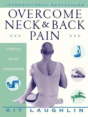 Superar el dolor de cuello y espalda - Overcome Neck & Back Pain
