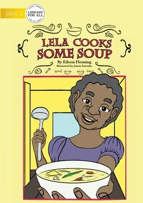 Lela cocina sopa - Lela Cooks Some Soup