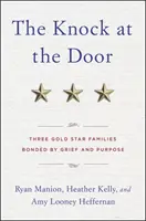 La llamada a la puerta: Tres familias de la Estrella Dorada unidas por el dolor y el propósito - The Knock at the Door: Three Gold Star Families Bonded by Grief and Purpose
