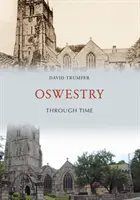 Oswestry a través del tiempo - Oswestry Through Time